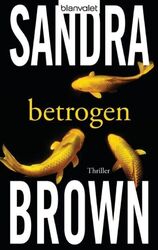 Betrogen | Roman | Sandra Brown | Taschenbuch | 511 S. | Deutsch | 2005 | Blanva