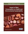 Impact of Meat Consumption on Health and Environmental Sustainability