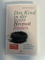 Das Kind in dir muss Heimat finden von Stefanie Stahl - 2015 - Taschenbuch