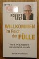 Willkommen im Reich der Fülle von Robert Betz (2015, Taschenbuch)