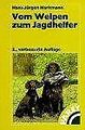 Vom Welpen zum Jagdhelfer. A bis Z der Früherzieh... | Buch | Zustand akzeptabel