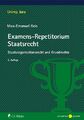 Examens-Repetitorium Staatsrecht. Staatsorganisationsrecht und Grundrechte