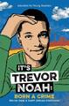 It's Trevor Noah: Born a Crime (YA-Ausgabe) von Trevor Noah 9781529318760