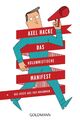 Das Kolumnistische Manifest | Das Beste aus 1001 Kolumnen | Axel Hacke | Buch