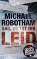 Sag, es tut dir leid (BILD am Sonntag Thriller 2020) Psychothriller Robotham, Mi