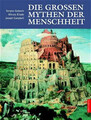 Die großen Mythen der Menschheit Sergius Golowin. Mit Beitr. von Mircea Eliade ;