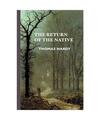 THE RETURN OF THE NATIVE, Thomas Hardy