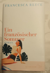 Ein französischer Sommer, Francesca Reece, 2022, Gebundene Ausgabe,9783103970685