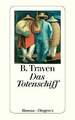 Das Totenschiff: Roman (detebe) Traven, B. Buch