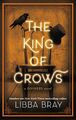 The King of Crows Libba Bray