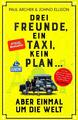 Drei Freunde, ein Taxi, kein Plan ... | Paul Archer, Johno Ellison | 2019