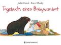 Tagebuch eines Babywombat | Jackie French (u. a.) | Buch | 32 S. | Deutsch