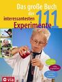 Das grosse Buch der 111 interessantesten Experimente