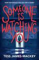 Someone is Watching You | Tess James-Mackey | englisch