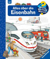 Wieso? Weshalb? Warum?, Band 8: Alles über die Eisenbahn | Patricia Mennen