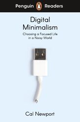 Penguin Readers Level 7: Digital Minimalism (ELT Graded Reader) | Cal Newport