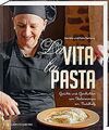 La Vita, la Pasta: Gerichte und Geschichten von Italiene... | Buch | Zustand gut