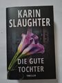 Die gute Tochter von Karin Slaughter