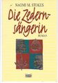 Die Zedernsängerin (Allgemeine Reihe. Bastei Lübbe Taschenb... von Stokes, Naomi