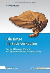 Die Katze im Sack verkaufen: Wie Sie Bildung und Be... | Buch | Zustand sehr gutGeld sparen und nachhaltig shoppen!