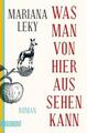 Buch: Was man von hier aus sehen kann von Mariana Leky (2019, Taschenbuch)