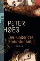 Die Kinder der Elefantenhüter von Høeg, Peter