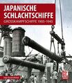 Japanische Schlachtschiffe Grosskampfschiffe 1905-1945 Schiffe Marine Buch