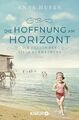 Die Frauen der Villa Sommerwind. Die Hoffnung am Horizont