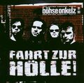 Böhse Onkelz - Fahrt zur Hölle! | CD