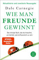 Dale Carnegie Carnegie, Dale/Wie man Freunde gewinnt