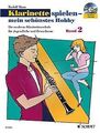 Klarinette spielen - mein schönstes Hobby: Die moderne S... | Buch | Zustand gut