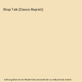 Shop Talk (Classic Reprint), Milton Nobles