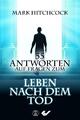 55 Antworten auf Fragen zum Leben nach dem Tod | Buch | 9783863534882