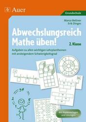 Abwechslungsreich Mathe üben! 2. Klasse Marco Bettner