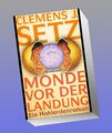 Monde vor der Landung Clemens J. Setz