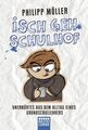 Isch geh Schulhof: Unerhörtes aus dem Alltag eines Grundschullehrers Une 1199934