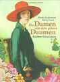 Die Damen mit dem grünen Daumen. Berühmte Gärtnerinnen v... | Buch | Zustand gut