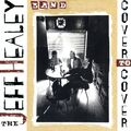 JEFF BAND HEALEY - COVER TO COVER   CD NEU 