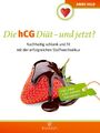 Die hCG Diät - und jetzt? Anne Hild Taschenbuch 240 S. Deutsch 2024 Kailash