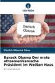 Barack Obama Der erste afroamerikanische Präsident im Weißen Haus | Sène | Buch