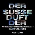 KETTCAR - DER SÜßE DUFT DER WIDERSPRÜCHLICHKEIT (WIR VS. IC   CD NEU