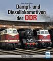 Dampf- und Diesellokomotiven der DDR | Klaus-Jürgen Kühne | 2019 | deutsch