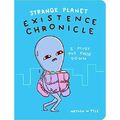 Strange Planet: Existence Chronicle (Strange Planet) - Hardcover NEU Pyle, Nathan