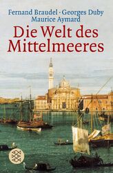 Maurice Aymard / Die Welt des Mittelmeeres /  9783596168538