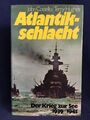 ATLANTIKSCHLACHT - DER KRIEG ZUR SEE 1939-1945 - J. COSTELLO / T. HUGHES - 1978