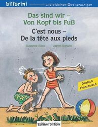 Das sind wir – Von Kopf bis Fuß. Kinderbuch Deutsch-Französisch