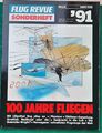 Flug Revue Sonderheft 1991 , 100 Jahre Fliegen