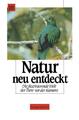 Natur neu entdeckt | Buch | 9783034852234