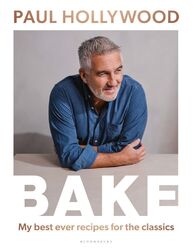 BAKE | Paul Hollywood | My Best Ever Recipes for the Classics | Buch | Hardback