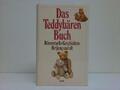 Das Teddybären-Buch. Bärenstarke Geschichten für jung und alt